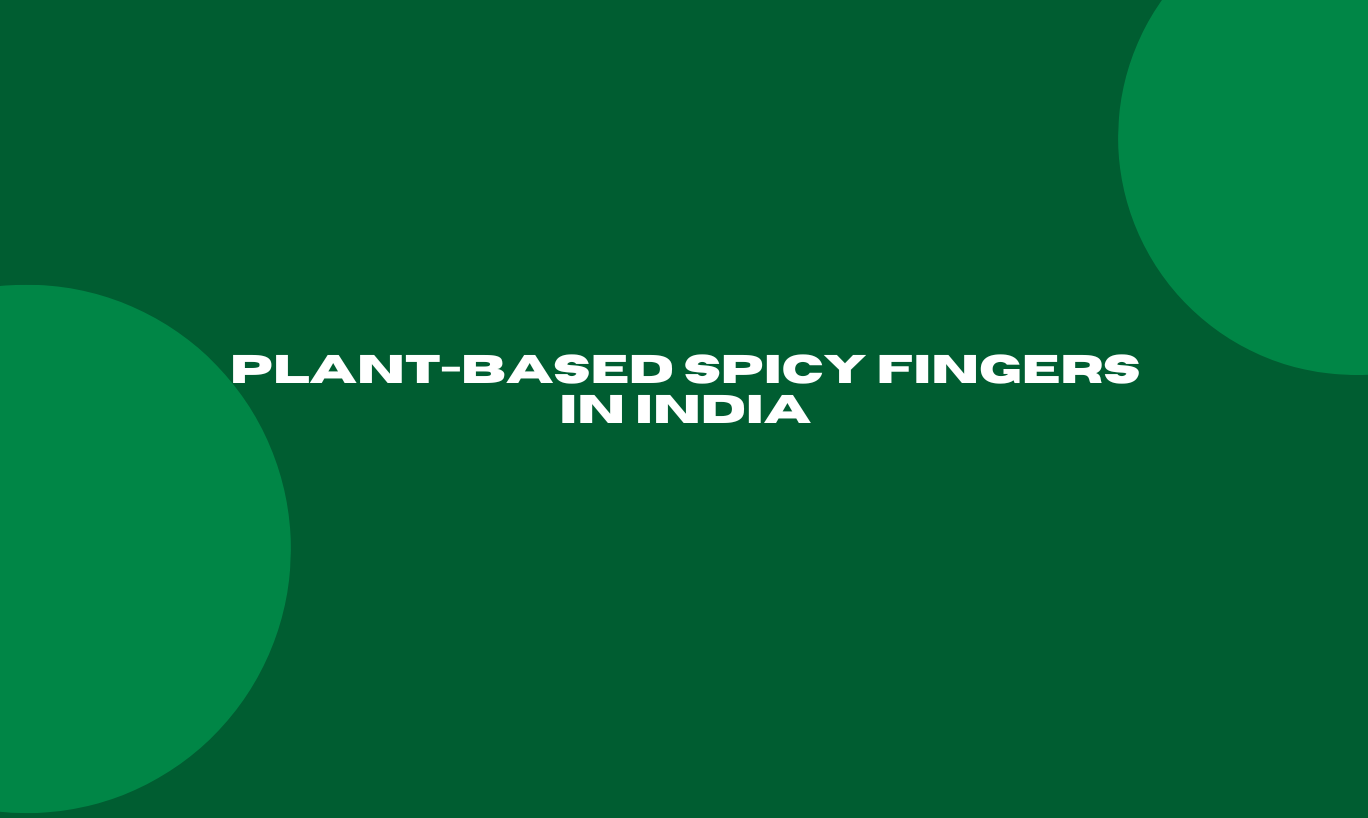 Plant-based Spicy Fingers in India