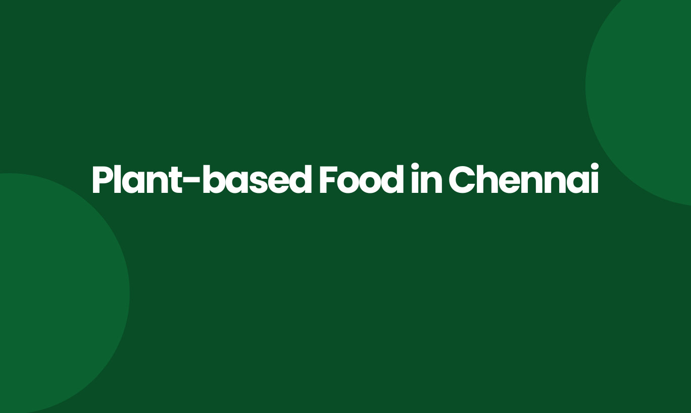 plant based food in Chennai