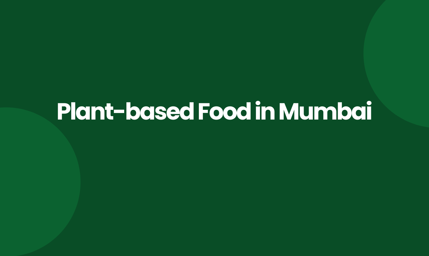 Plant-based food in Mumbai