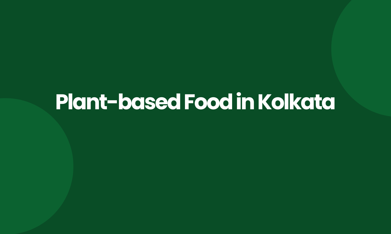 Plant-based food in Kolkata