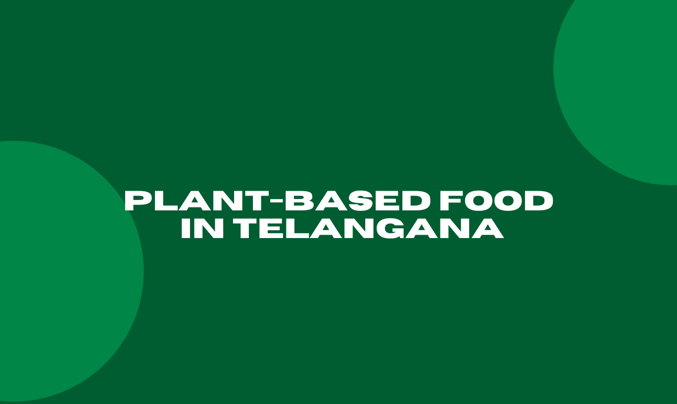 Plant-based food in Telangana