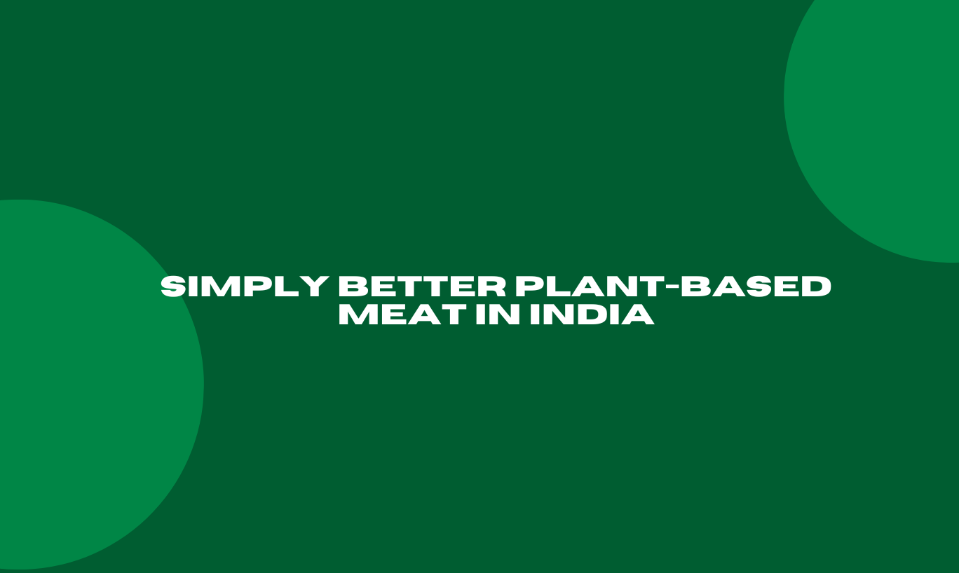 Simply Better Plant-based Meat in India