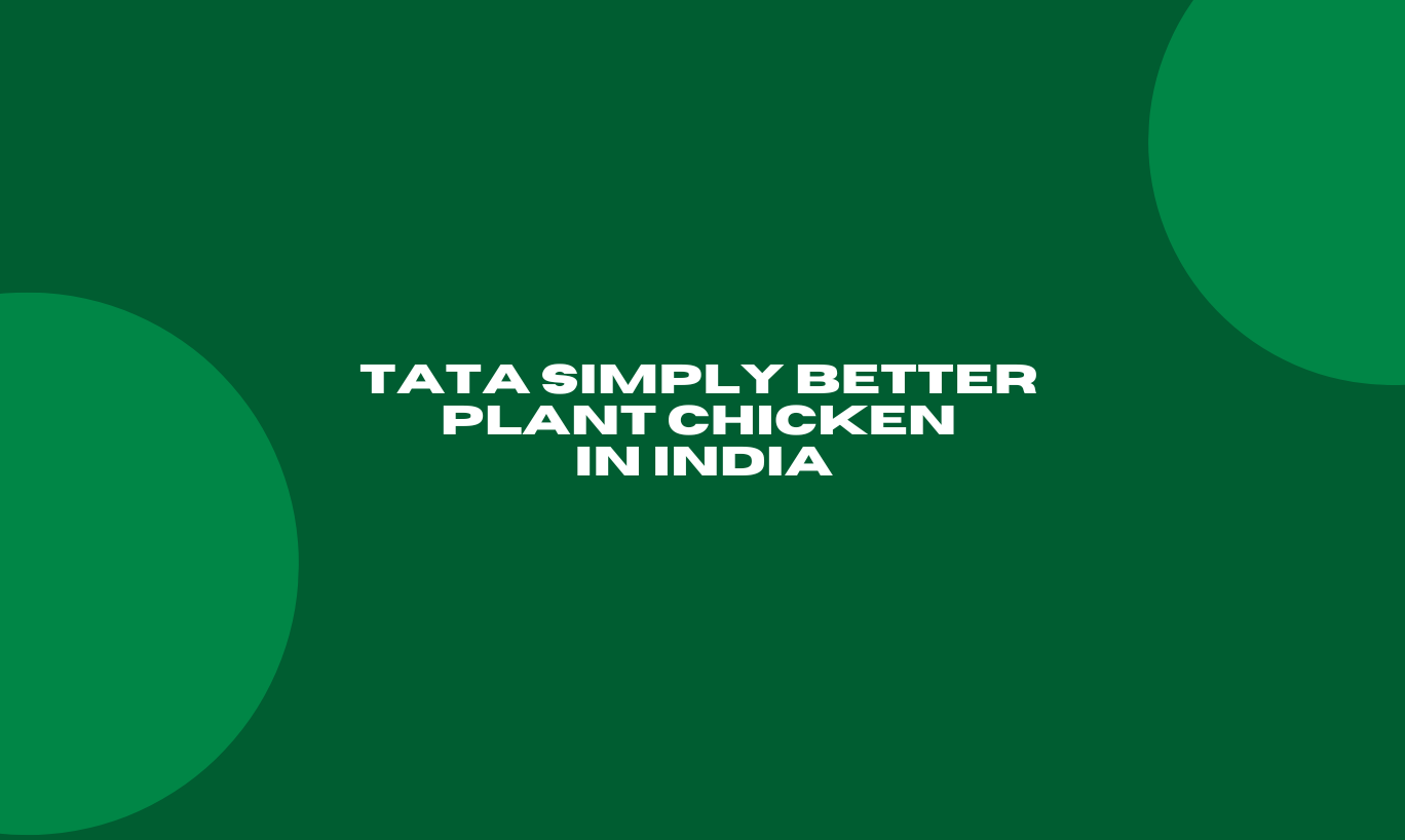 TATA Simply Better Plant Chicken in India