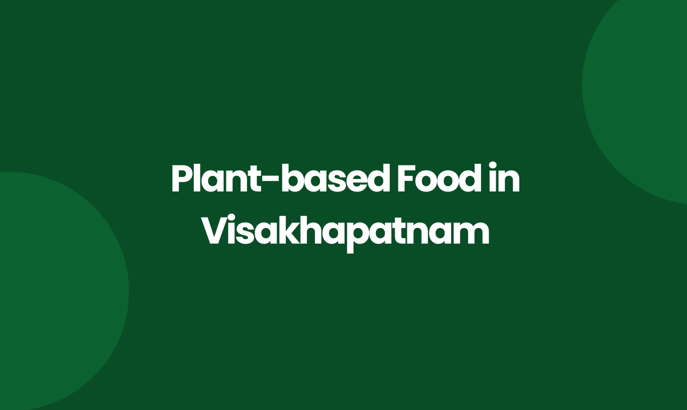 plant based food in Vishakhapatnam