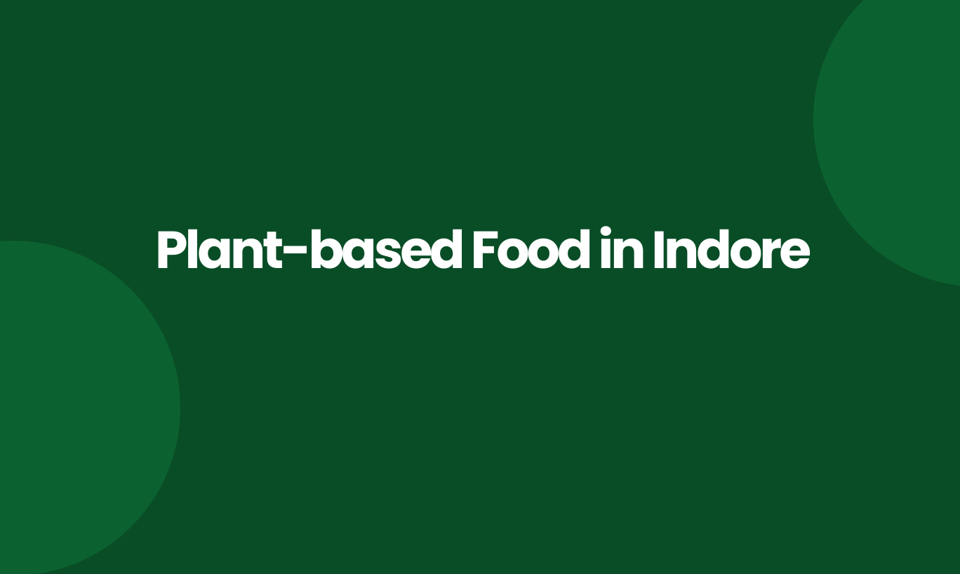 Plant-based food in Indore