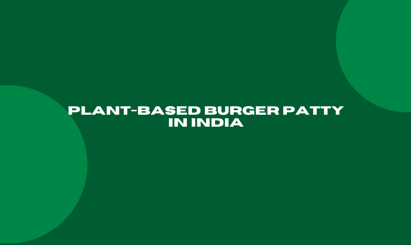 Plant-based Burger Patty in India