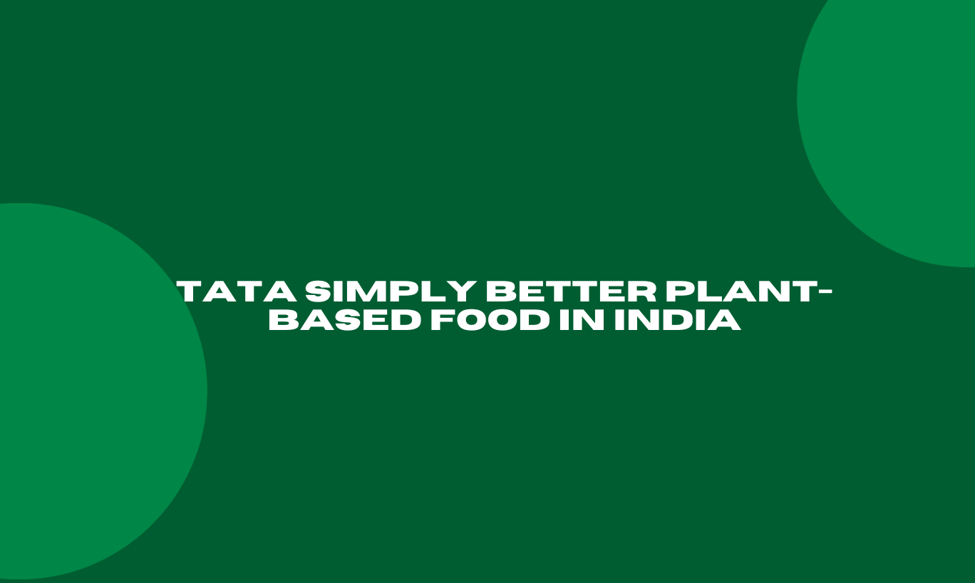 Tata Simply Better Plant-Based Food in India