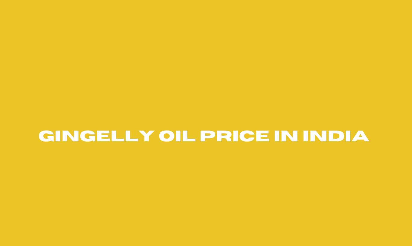 Gingelly Oil Price in India