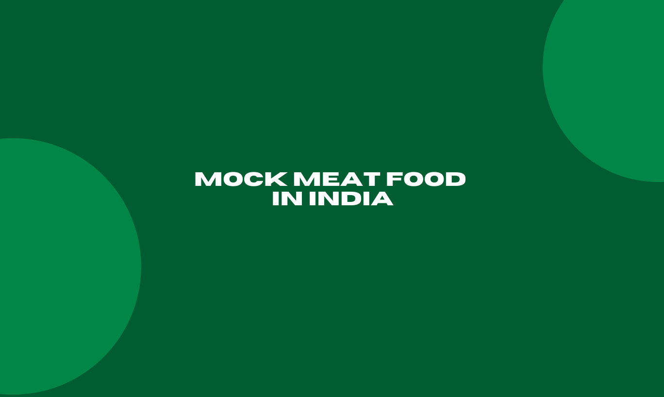 Mock Meat Food in India