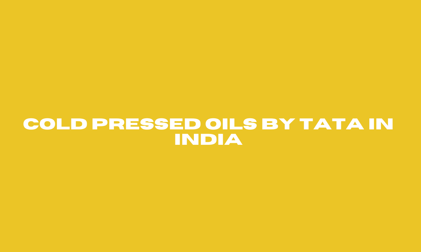 Cold Pressed Oils by Tata in India